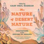The Nature of Desert Nature, Gary Paul Nabhan