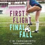 First Flight, Final Fall, C.W. Farnsworth