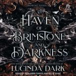 A Haven of Brimstone and Darkness, Lucinda Dark