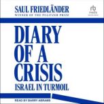 Diary of a Crisis, Saul Friedlander