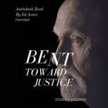 Bent Towards Justice, Steven R. Feldman