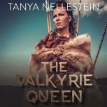 The Valkyrie Queen, Tanya Nellestein