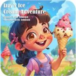 Izzys Ice Cream Adventure, Kelly Johnson