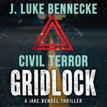 Civil Terror Gridlock, J. Luke Bennecke