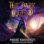 The Dark Legend, Phoebe Ravencraft