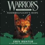 Warriors Super Edition: Squirrelflight's Hope, Erin Hunter
