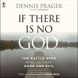 If There Is No God, Dennis Prager