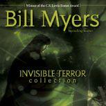Invisible Terror Collection, Bill Myers