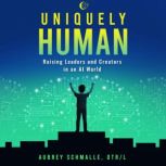 Uniquely Human, Aubrey Schmalle