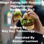 Binge Eating Self Hypnosis Hypnothera..., Key Guy Technology