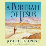 A Portrait of Jesus, Joseph F. Girzone