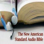 The New American Standard Audio Bible..., Unknown