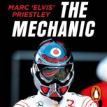 The Mechanic, Marc Elvis Priestley