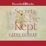 Secrets She Kept, Cathy Gohlke