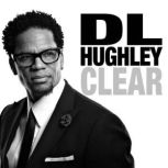 Clear, D.L. Hughley
