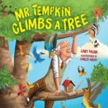 Mr. Tempkin Climbs a Tree, Cary Fagan