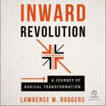 Inward Revolution, Lawrence W. Rodgers
