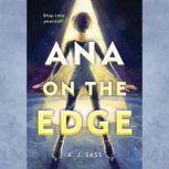 Ana on the Edge, A. J. Sass