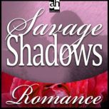 Savage Shadows, Cassie Edwards