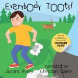 Everybody Toots!, Justine Avery
