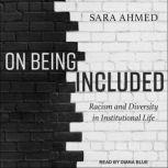 On Being Included Racism and Diversity in Institutional Life, Sara Ahmed
