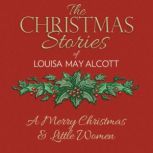A Merry Christmas, Louisa May Alcott