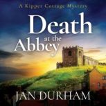 Death at the Abbey, Jan Durham