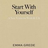 Start With Yourself, Emma Grede