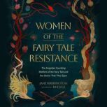 Women of the Fairy Tale Resistance, Jane Harrington