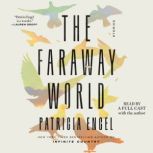 The Faraway World, Patricia Engel