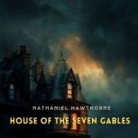 House of the Seven Gables, Nathaniel Hawthorne