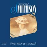Walk Of A Queen, Annie M. P. Smithson