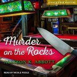 Murder on the Rocks, Allyson K. Abbott