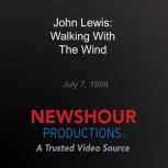 John Lewis Walking With The Wind, PBS NewsHour