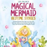 Magical Mermaid Bedtime Stories Char..., Joy Palmer