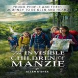 The Invisible Children of Manzie, Allen O Shea