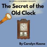 The Secret of the Old Clock, Carolyn Keene