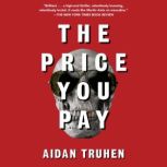 The Price You Pay, Aidan Truhen