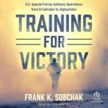 Training for Victory, Frank K. Sobchak