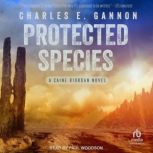 Protected Species, Charles E. Gannon