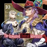 The Unwanted Undead Adventurer, Yu Okano