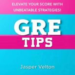 GRE Tips Elevate Your Score With Unb..., Jasper Velton