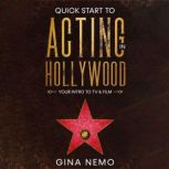 Quick Start To Acting In Hollywood, Gina Nemo