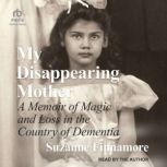 My Disappearing Mother, Suzanne Finnamore