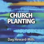 Church Planting, Dag HewardMills