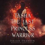 Tasha The Last Princess Warrior, Isaiah Fransen