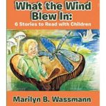 What The Wind Blew In, Marilyn Wassmann