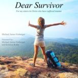 Dear Survivor, Michael James Emberger