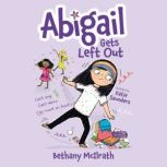 Abigail Gets Left Out, Bethany McIlrath