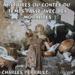 Histoires ou Contes du temps pass ave..., Charles Perrault